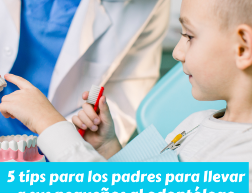 5 Tips para los padres a la hora de llevar a sus pequeños al odontólogo